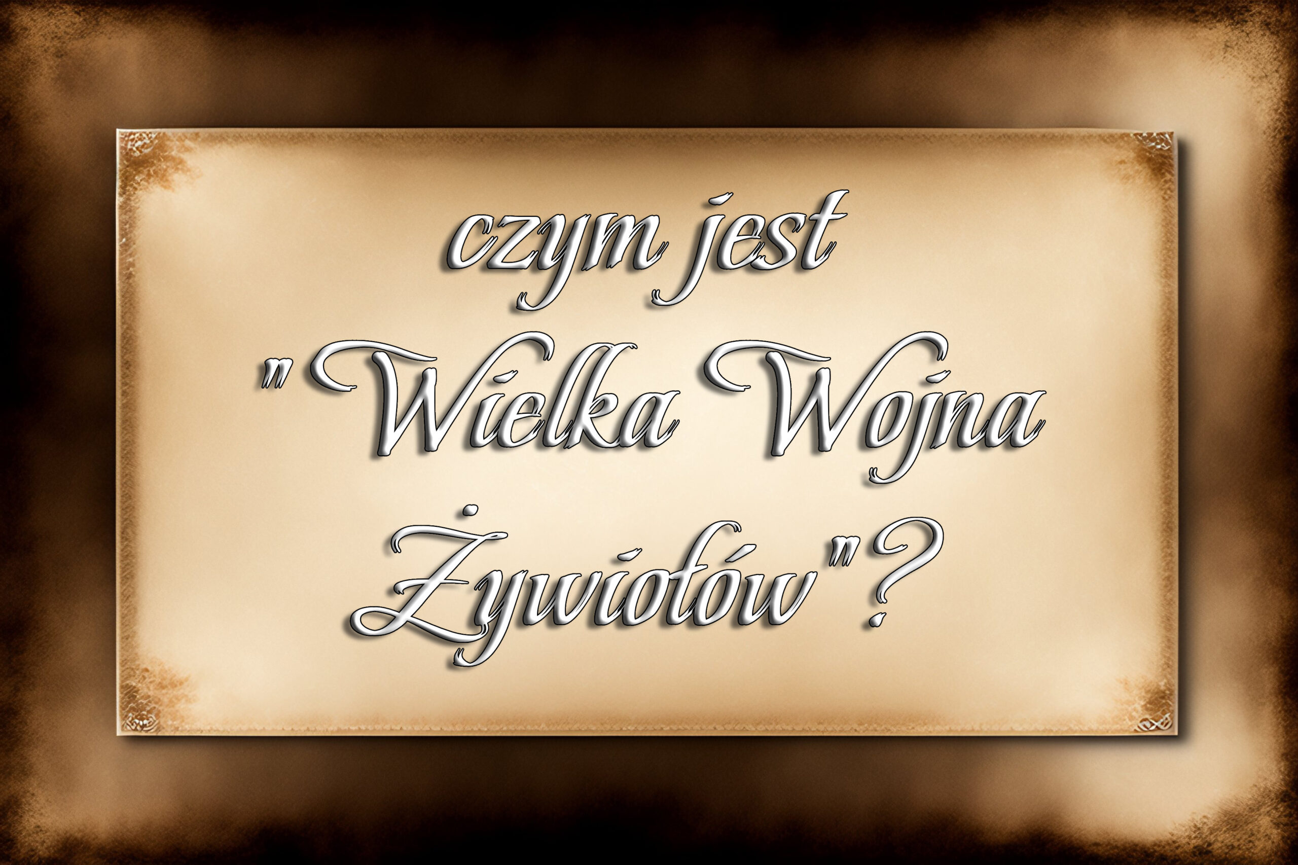 Czym jest "Wielka Wojna Żywiołów"?